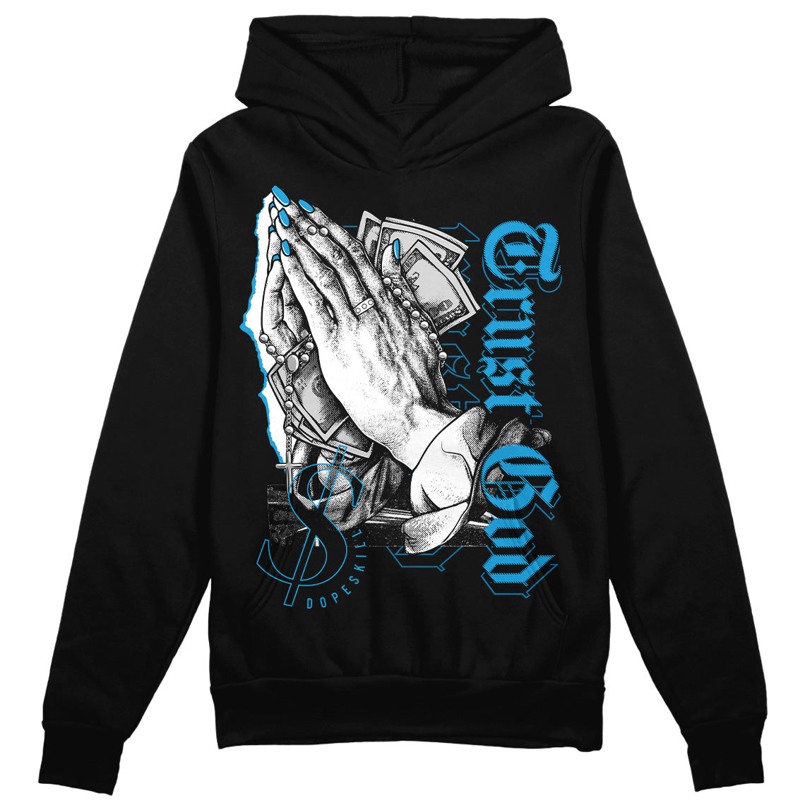 Military Blue 4s DopeSkill Hoodie Sweatshirt Trust God Graphic