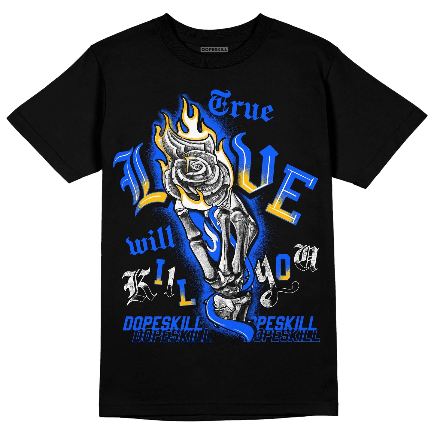 Royal Blue Collection DopeSkill T-Shirt True Love Will Kill You Graphic