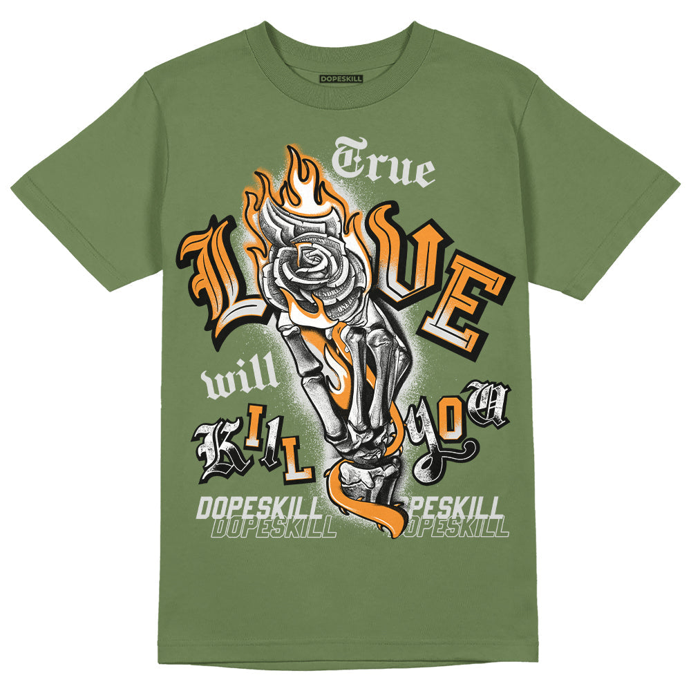 Olive 5s DopeSkill Olive T-shirt True Love Will Kill You Graphic