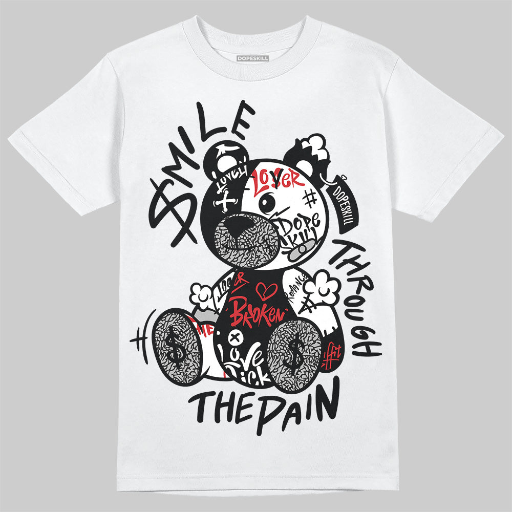 Black Cement 3s DopeSkill T-Shirt Smile Through The Pain Graphic