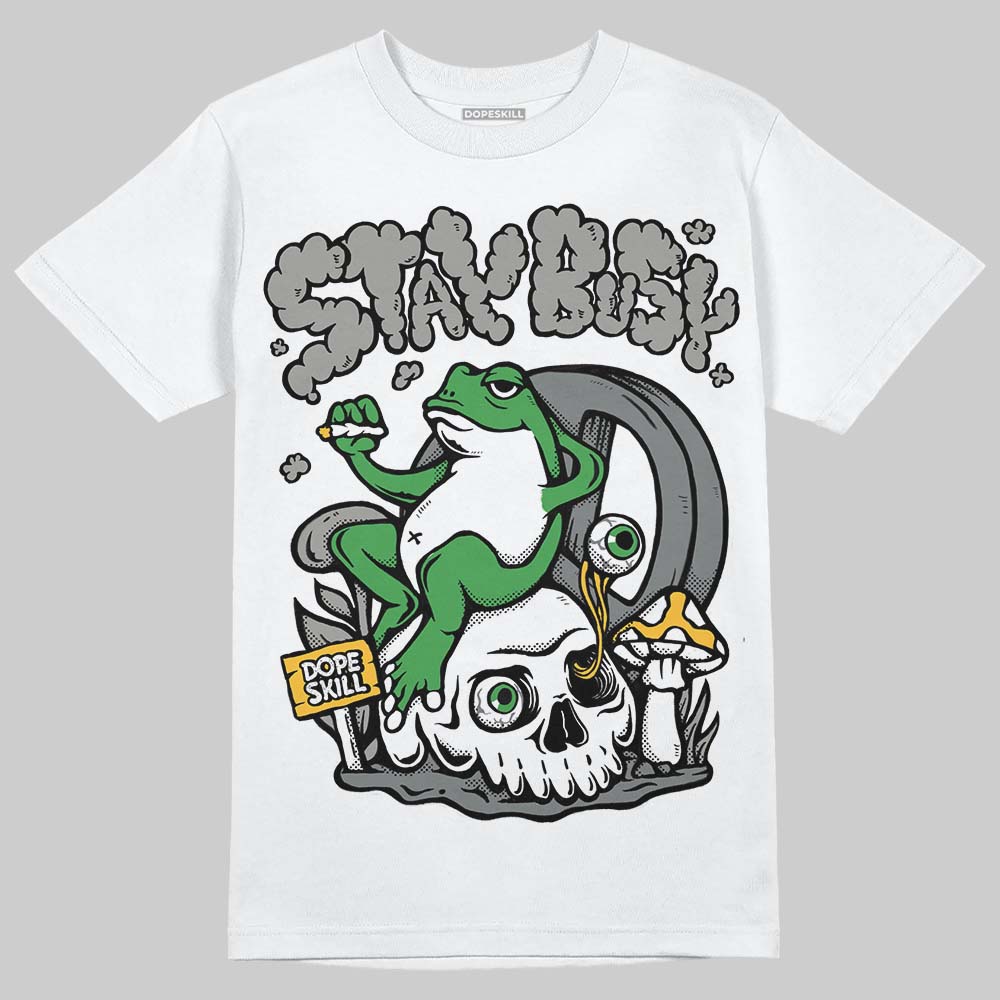 Cool Grey 9s DopeSkill T-Shirt Stay Busy Graphic