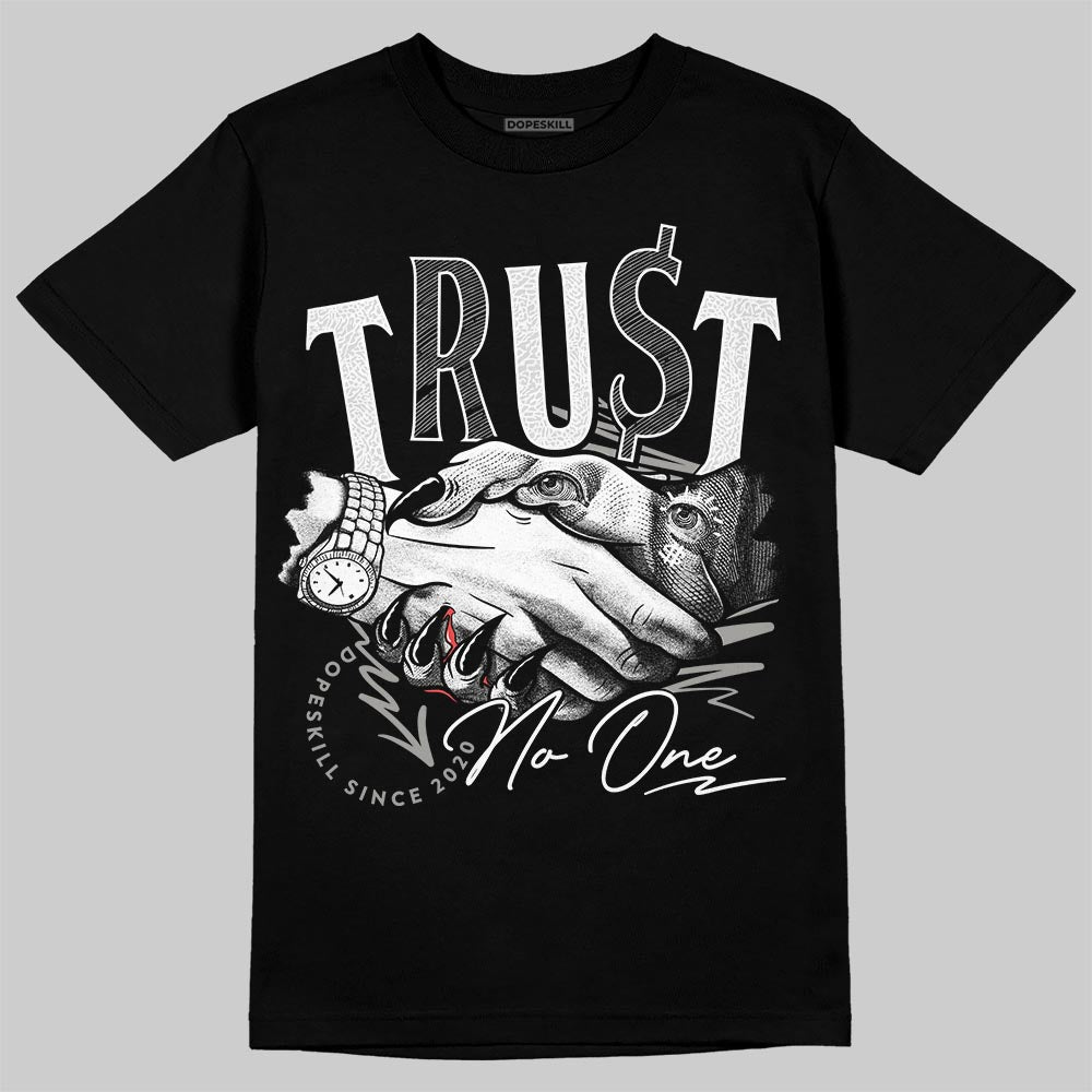 Pure Money 3s DopeSkill T-Shirt Trust No One Graphic