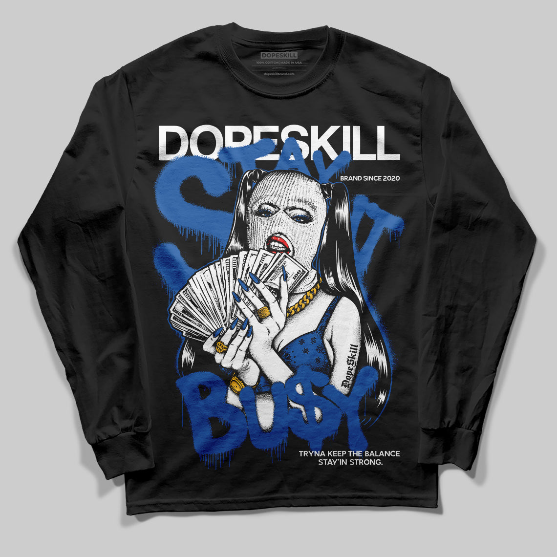 Blueberry 12s DopeSkill Long Sleeve T-shirt Stay It Busy Graphic