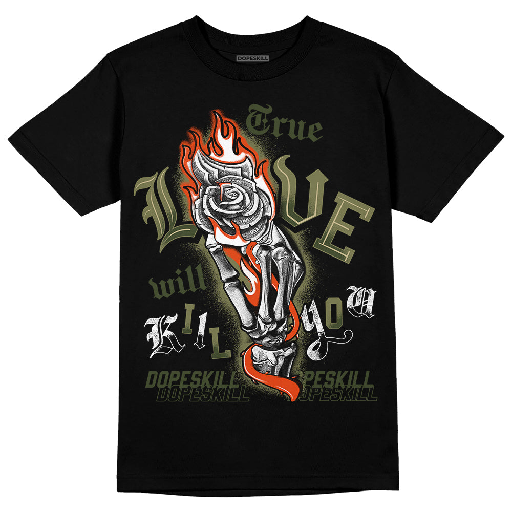 Olive Collection DopeSkill T-Shirt True Love Will Kill You Graphic