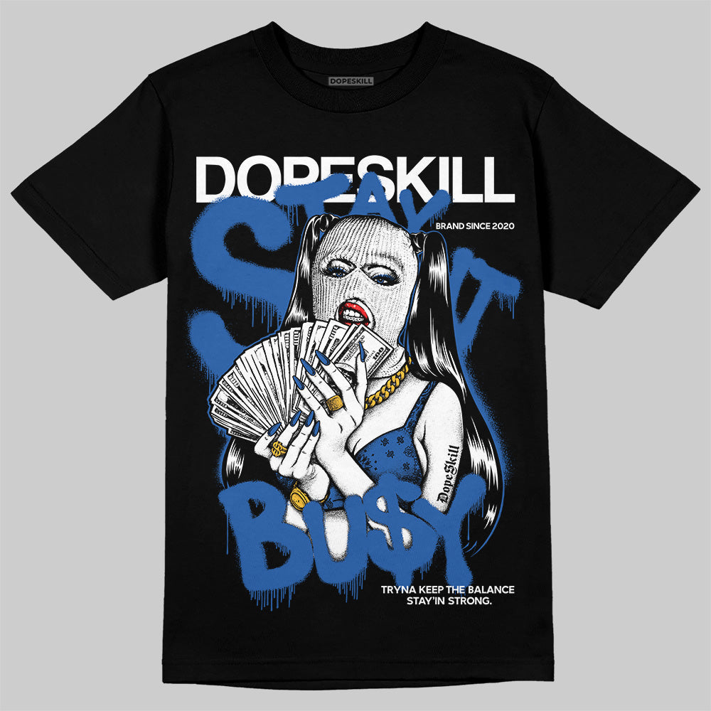 Blueberry 12s DopeSkill T-Shirt Stay It Busy Graphic