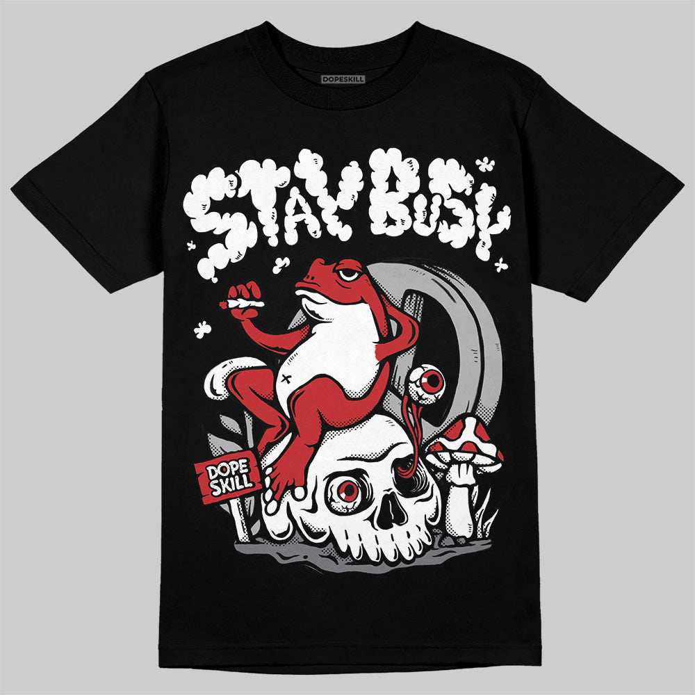 Bred Velvet 11s DopeSkill T-Shirt Stay Busy Graphic
