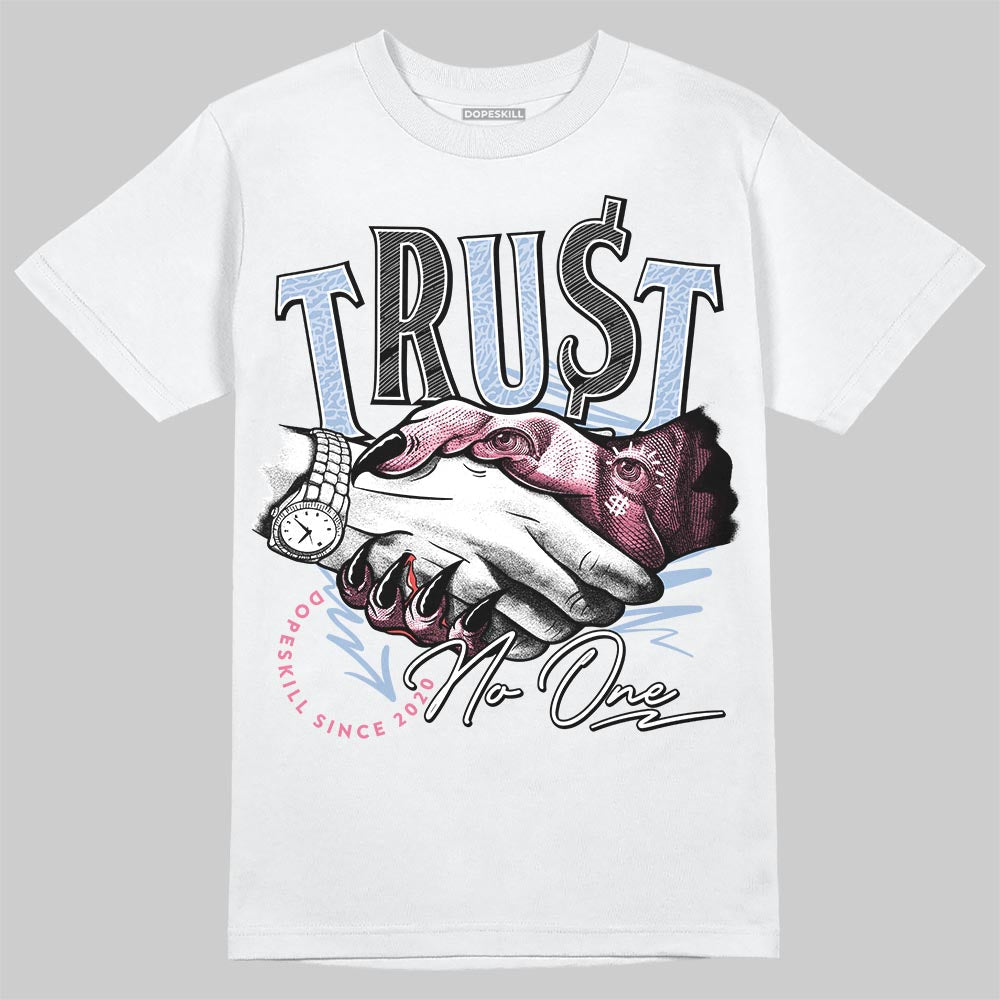 Denim Pink Glow 3s DopeSkill T-Shirt Trust No One Graphic