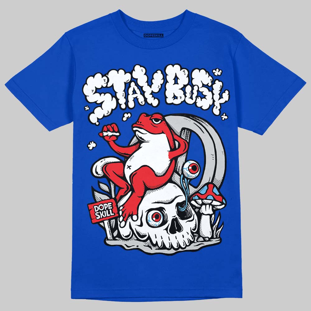 Blueberry 12s DopeSkill Royal T-shirt Stay Busy Graphic