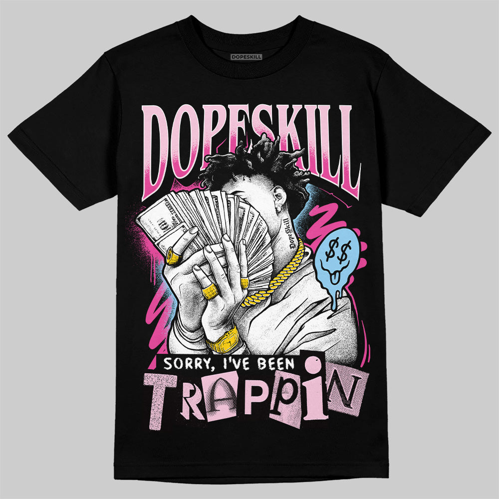 Doernbecher 6s DopeSkill T-Shirt Sorry I've Been Trappin Graphic