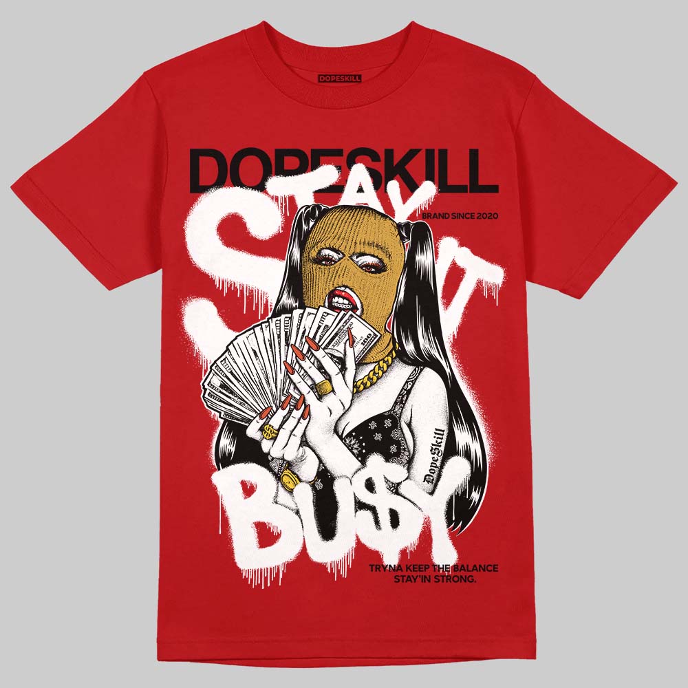 Brick By Brick 4s DopeSkill T-Shirt Stay It Busy Graphic