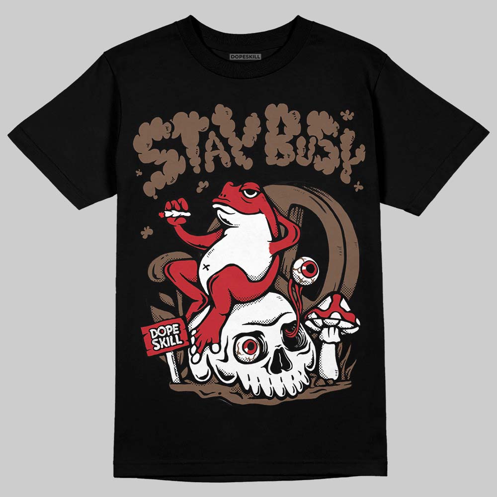 Olive 9s DopeSkill T-Shirt Stay Busy Graphic