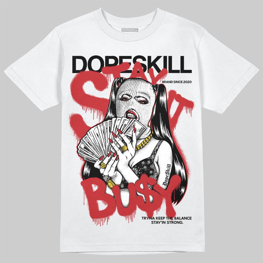 Bred Velvet 11s DopeSkill T-Shirt Stay It Busy Graphic
