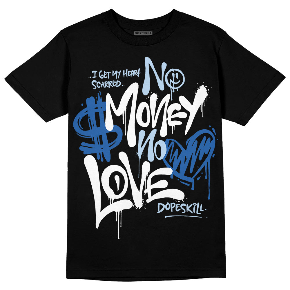 Space Jam 11s DopeSkill T-Shirt No Money No Love Typo Graphic