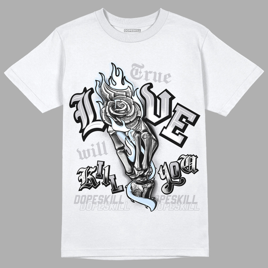 Cement Grey 11s DopeSkill T-Shirt True Love Will Kill You Graphic