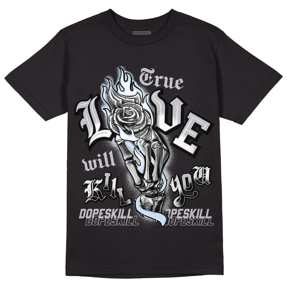 Cement Grey 11s DopeSkill T-Shirt True Love Will Kill You Graphic