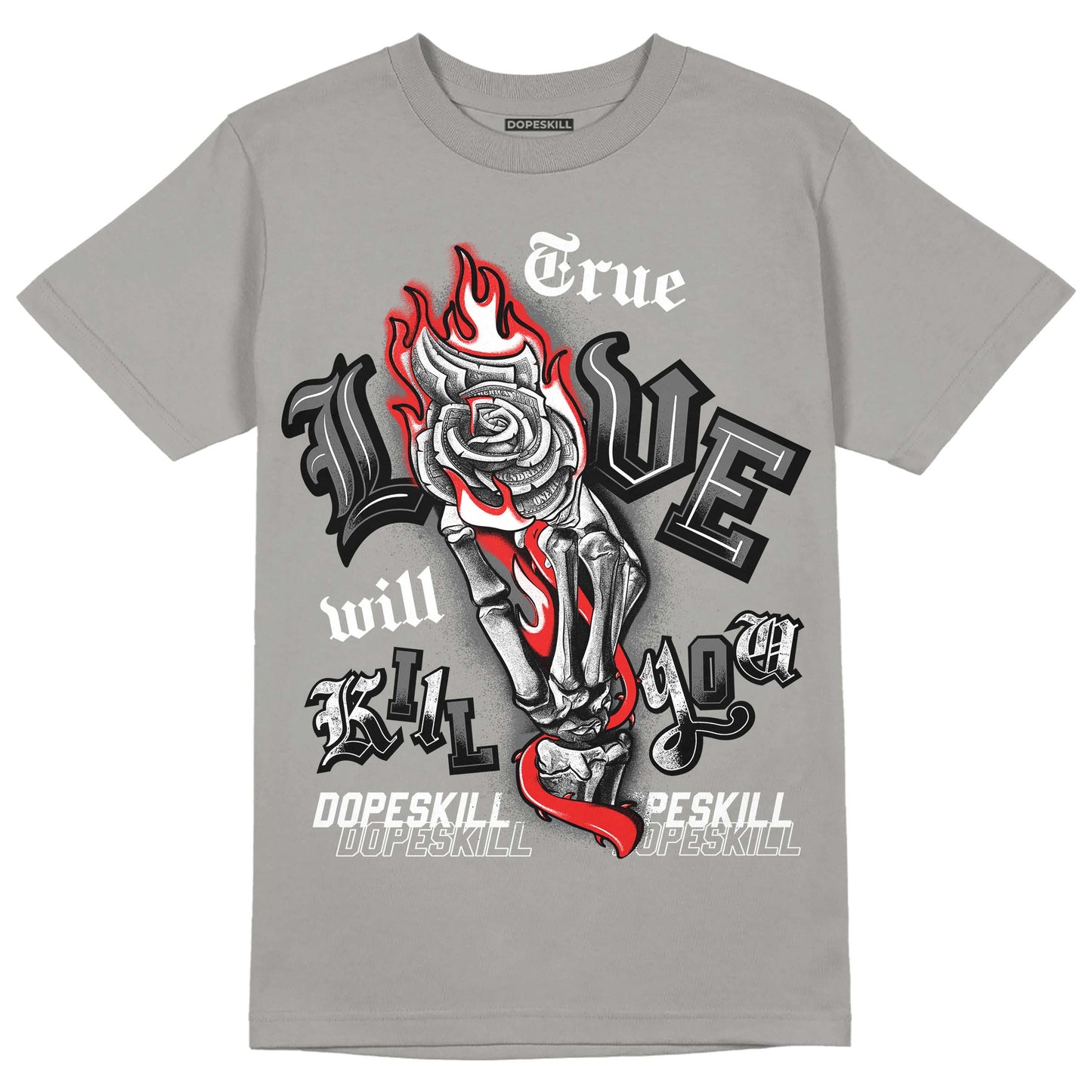 Grey Collection DopeSkill Grey T-shirt True Love Will Kill You Graphic