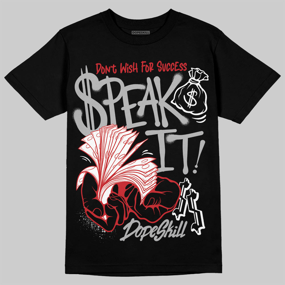 Black Cement 3s DopeSkill T-Shirt Speak It Graphic