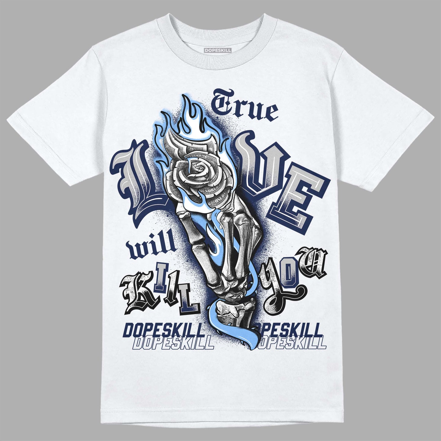 Midnight Navy 5s DopeSkill T-Shirt True Love Will Kill You Graphic