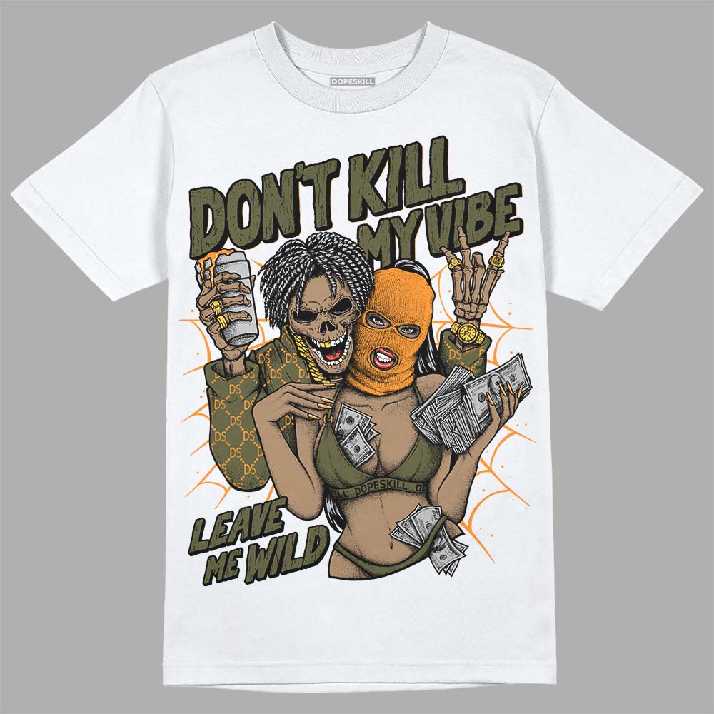 Olive 5s DopeSkill T-Shirt Don't Kill My Vibe Graphic