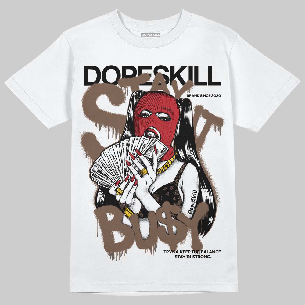Olive 9s DopeSkill T-Shirt Stay It Busy Graphic
