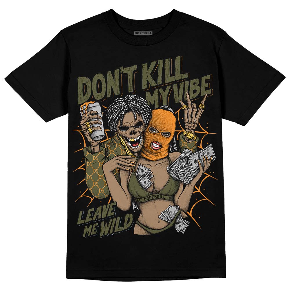 Olive 5s DopeSkill T-Shirt Don't Kill My Vibe Graphic