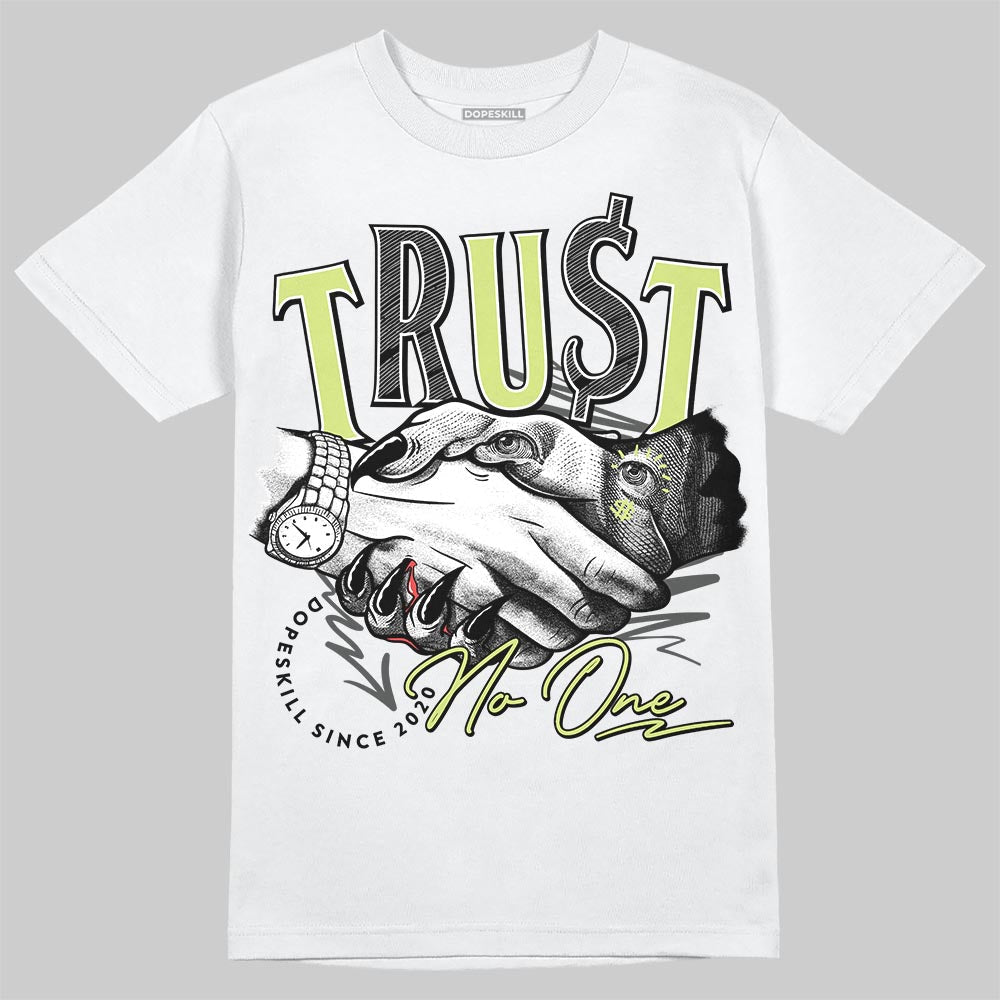 Light Lemon Twist 4s DopeSkill T-Shirt Trust No One Graphic