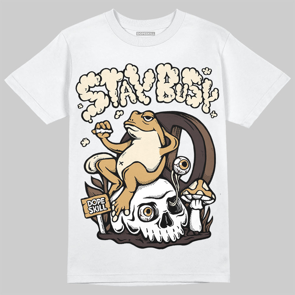 Earth 5s DopeSkill T-Shirt Stay Busy Graphic