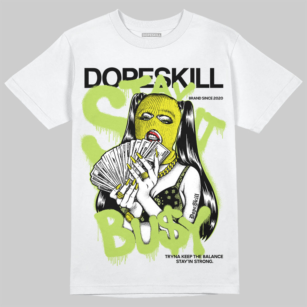 Bright Cactus 13s DopeSkill T-Shirt Stay It Busy Graphic