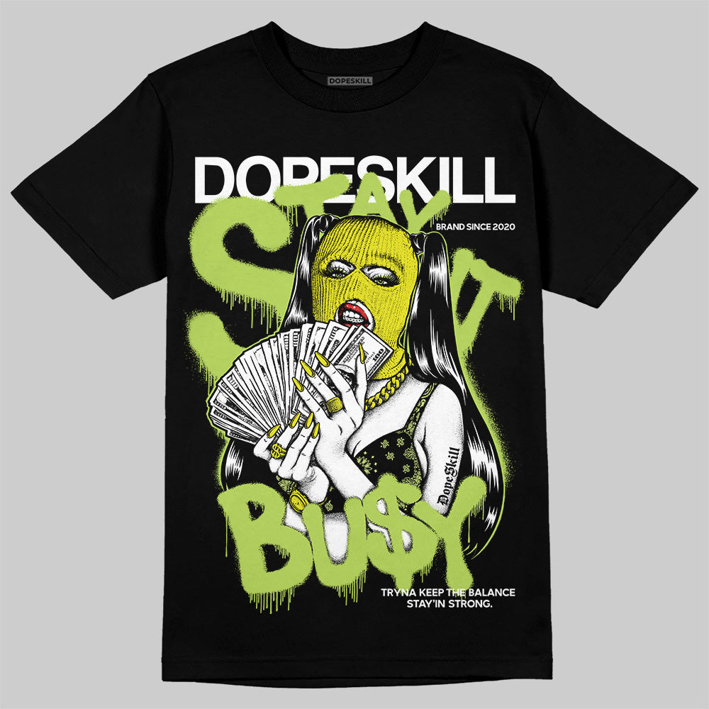 Bright Cactus 13s DopeSkill T-Shirt Stay It Busy Graphic