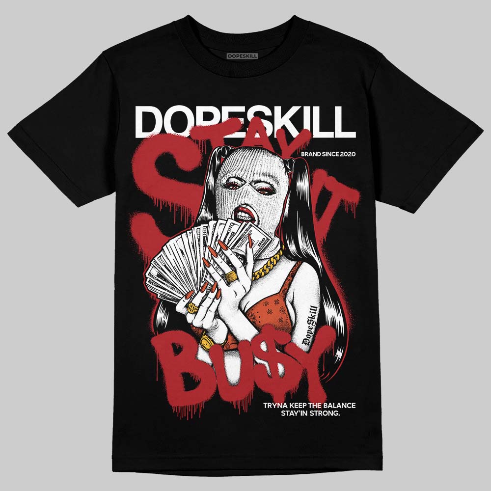 Brick By Brick 4s DopeSkill T-Shirt Stay It Busy Graphic