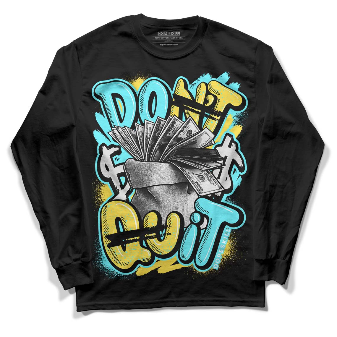 Aqua 5s DopeSkill Long Sleeve T-Shirt Don't Quit Graphic