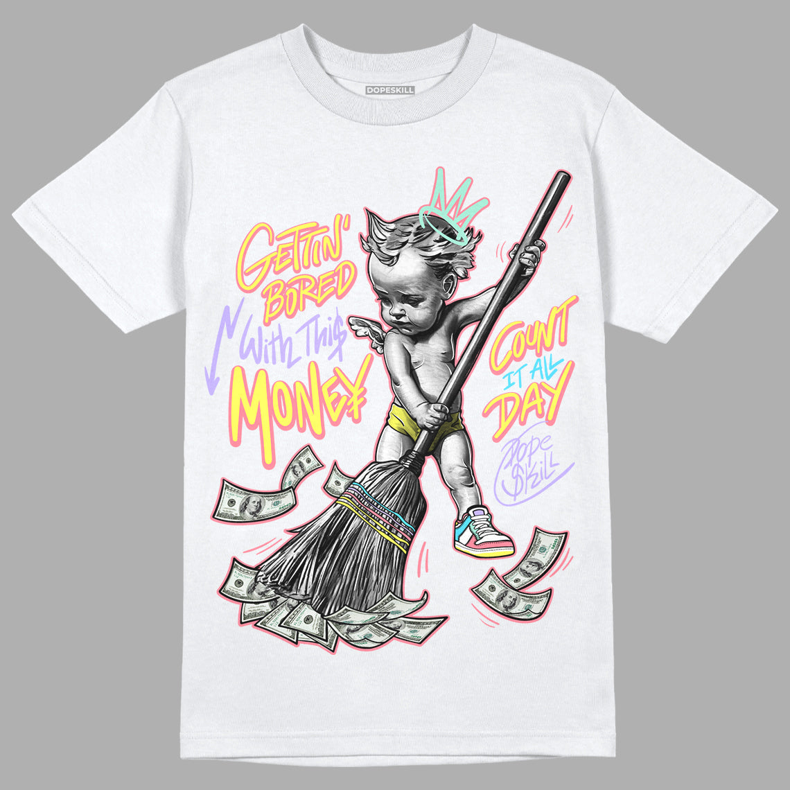 Candy Easter Dunk Low DopeSkill T-Shirt Gettin Bored With This Money Graphic