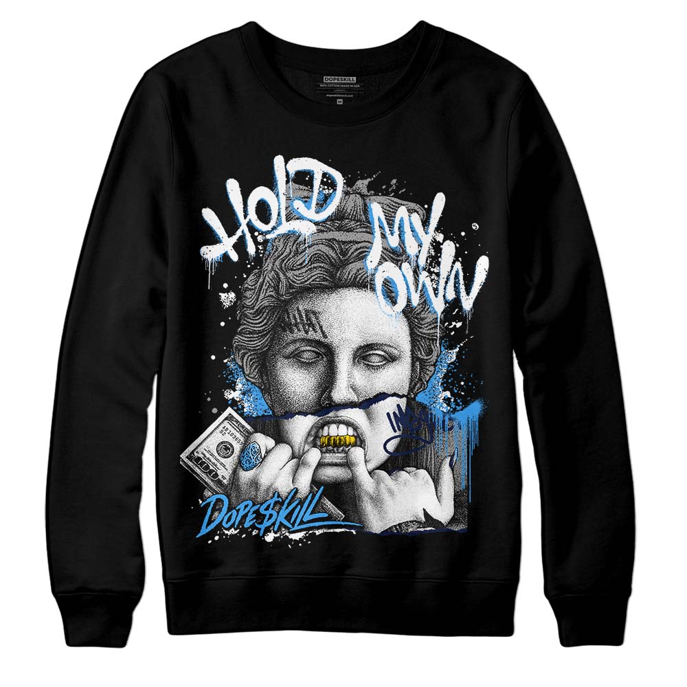 AJ Spizike White Obsidian DopeSkill Sweatshirt Hold My Own Graphic
