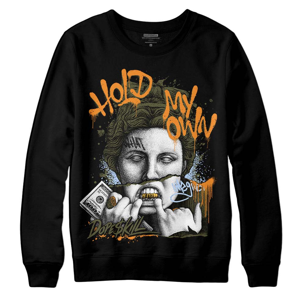Olive 5s DopeSkill Sweatshirt Hold My Own Graphic