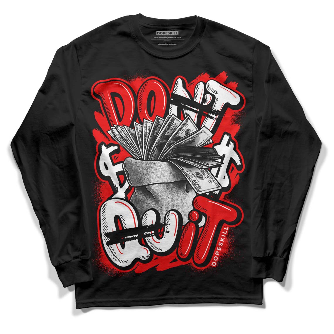 Cherry 11s DopeSkill Long Sleeve T-Shirt Don't Quit Graphic