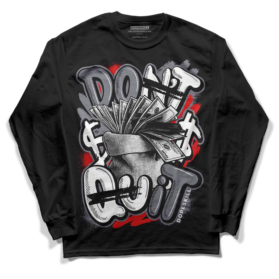 Fire Red 9s DopeSkill Long Sleeve T-Shirt Don't Quit Graphic