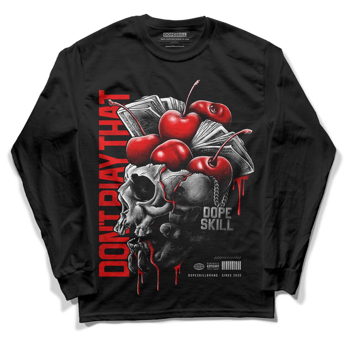Cherry 11s DopeSkill Long Sleeve T-Shirt Don't Play That Graphic