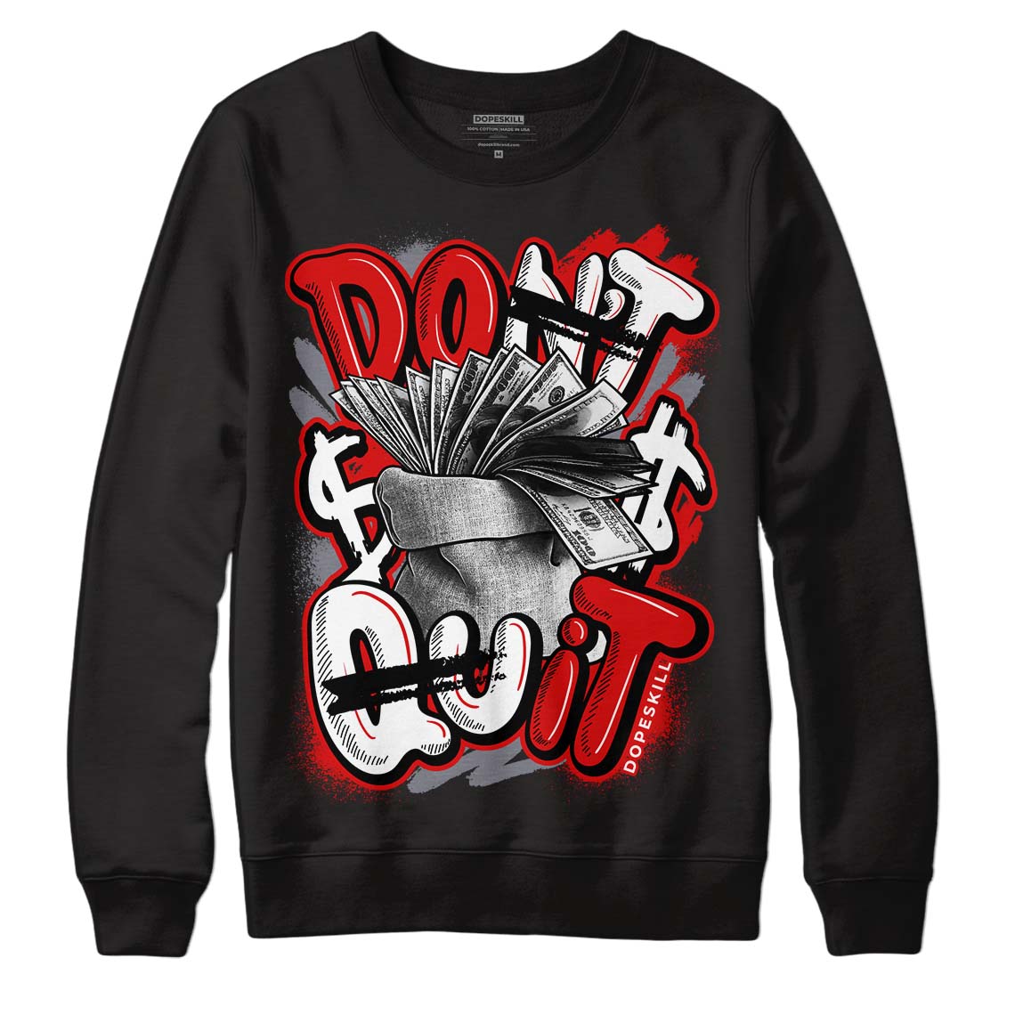 Gym Red 9s DopeSkill Sweatshirt Don't Quit Graphic