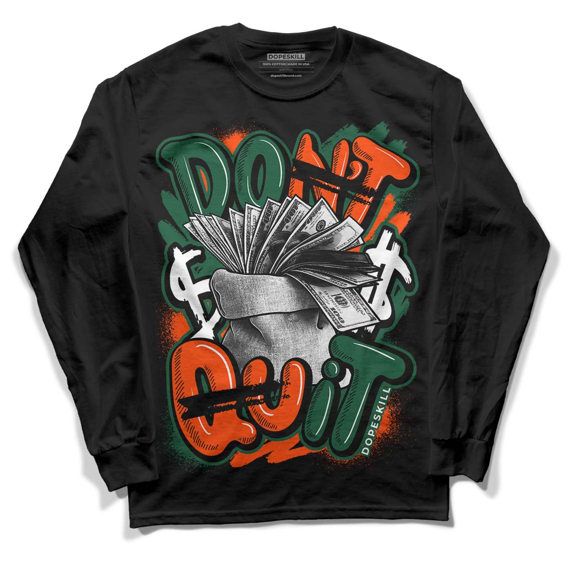Dunk Low Team Dark Green Orange DopeSkill Long Sleeve T-Shirt Don't Quit Graphic