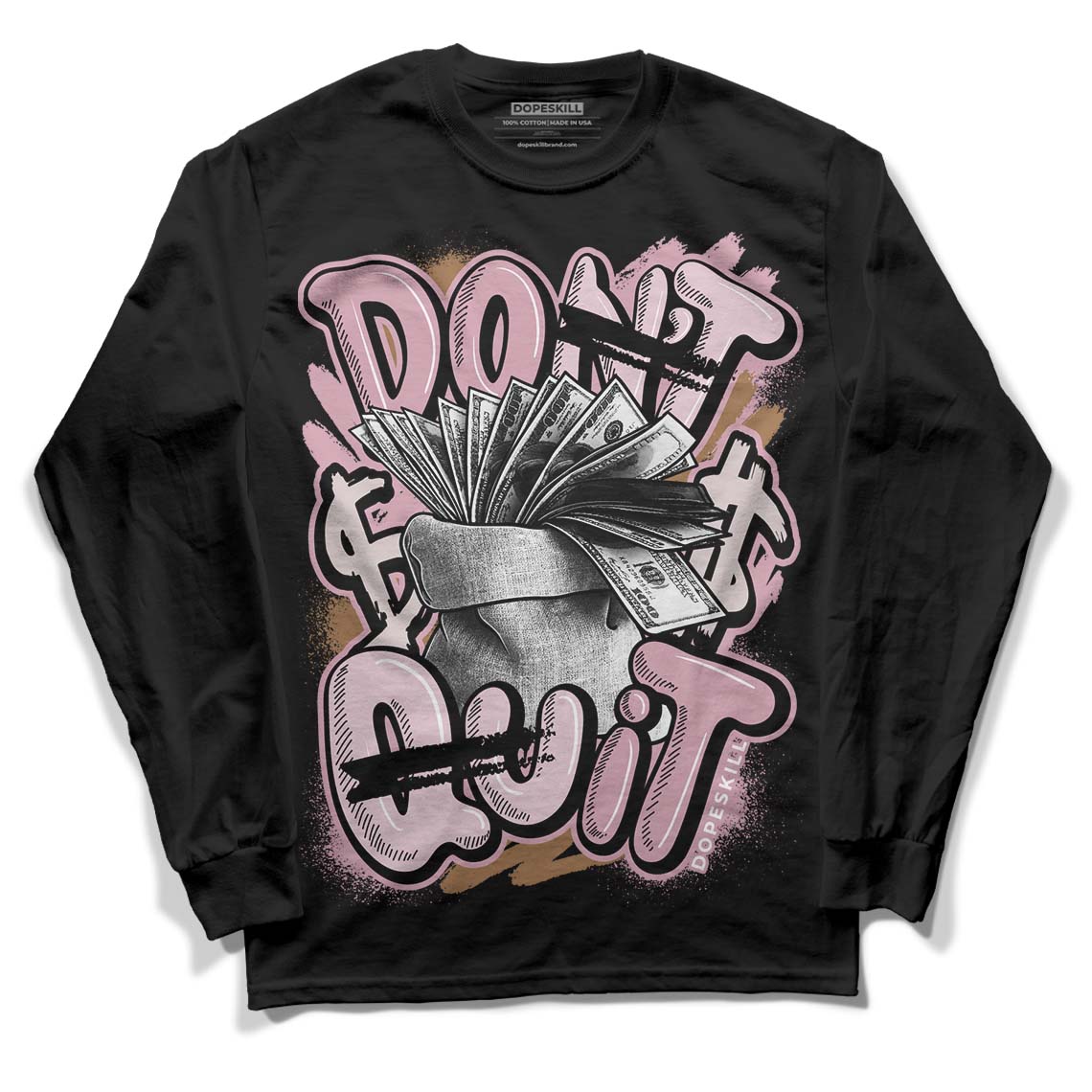 Dunk Low Teddy Bear Pink DopeSkill Long Sleeve T-Shirt Don't Quit Graphic
