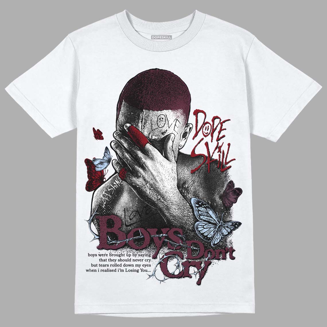 Burgundy 5s DopeSkill T-Shirt Boys Don't Cry Graphic