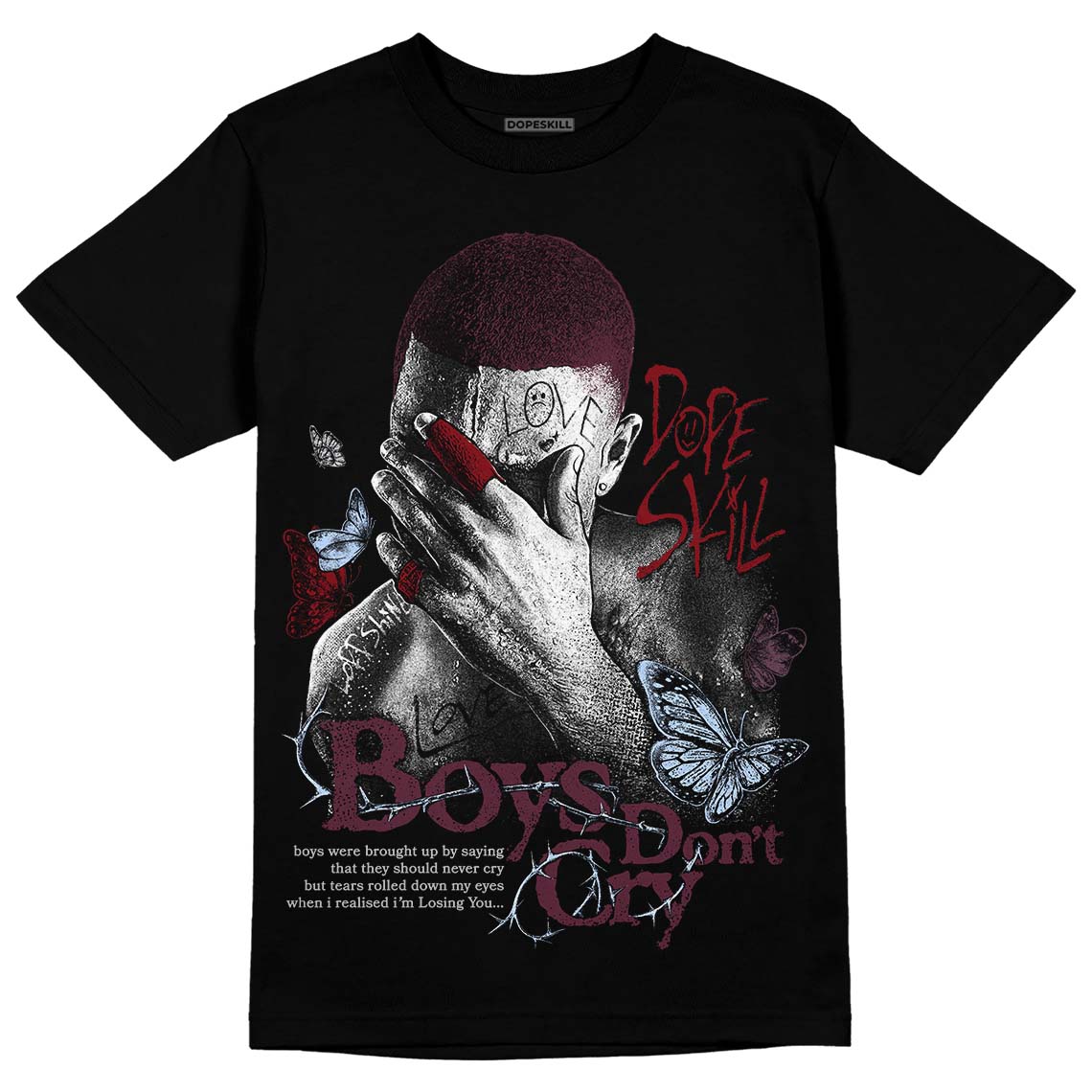 Burgundy 5s DopeSkill T-Shirt Boys Don't Cry Graphic