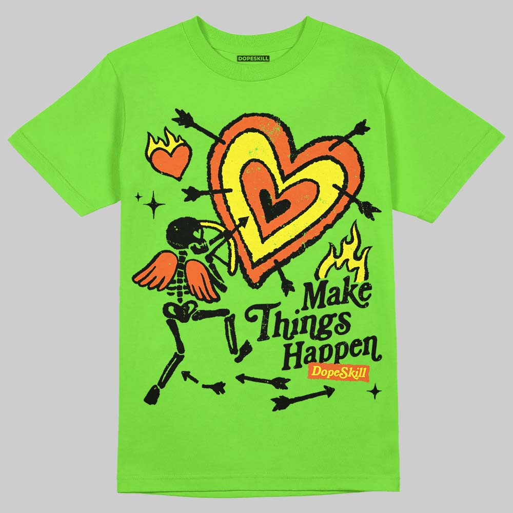 Neon Green Collection DopeSkill T-Shirt Make Things Happen Graphic