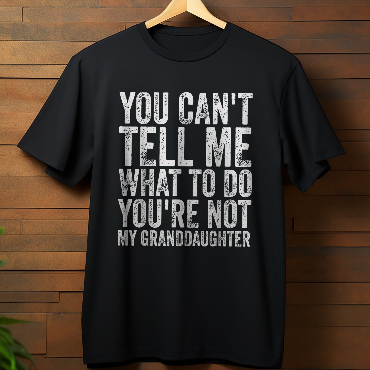 You Cant Tell Me What To Do T-shirt