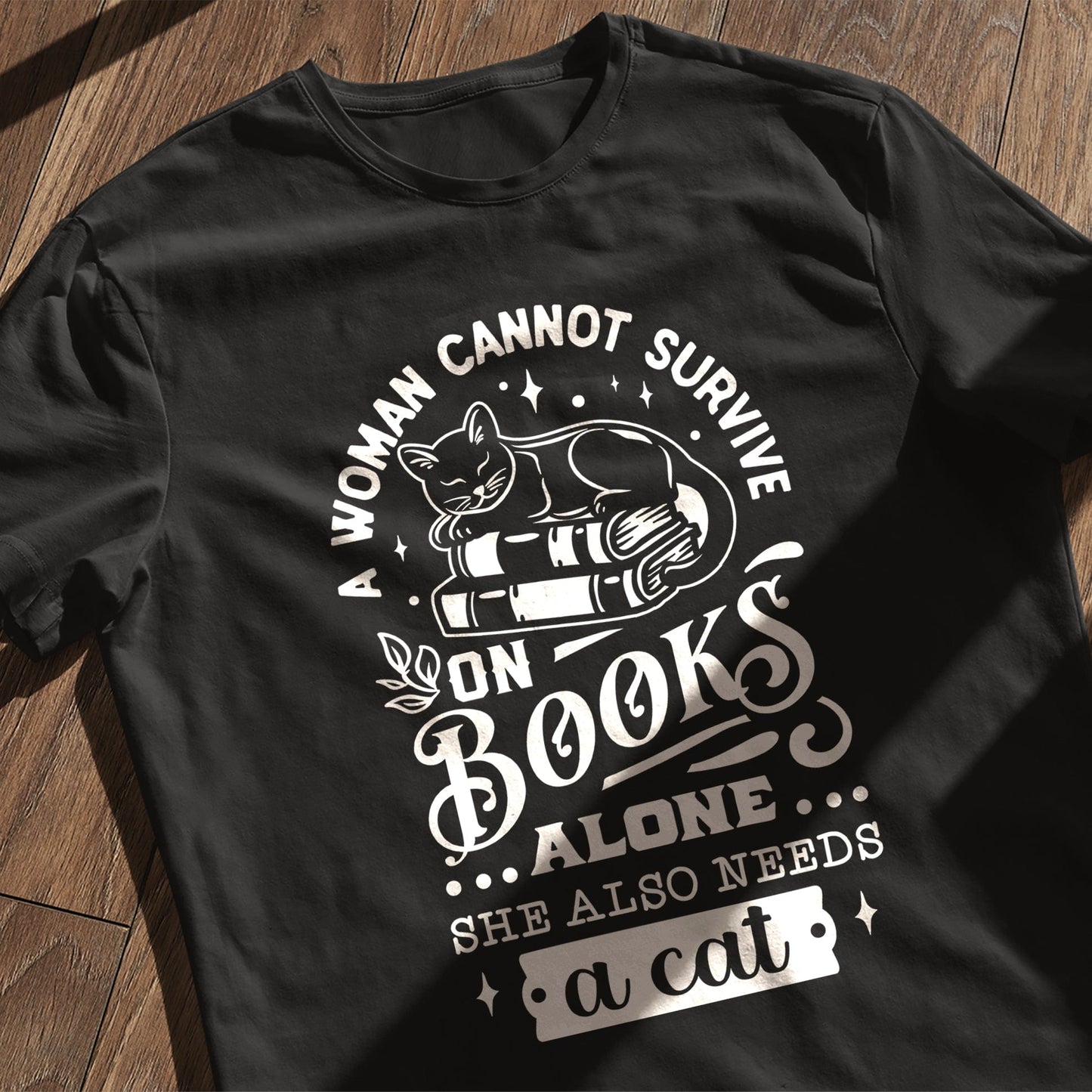 Cannot Survive Needs a Cat T-Shirt