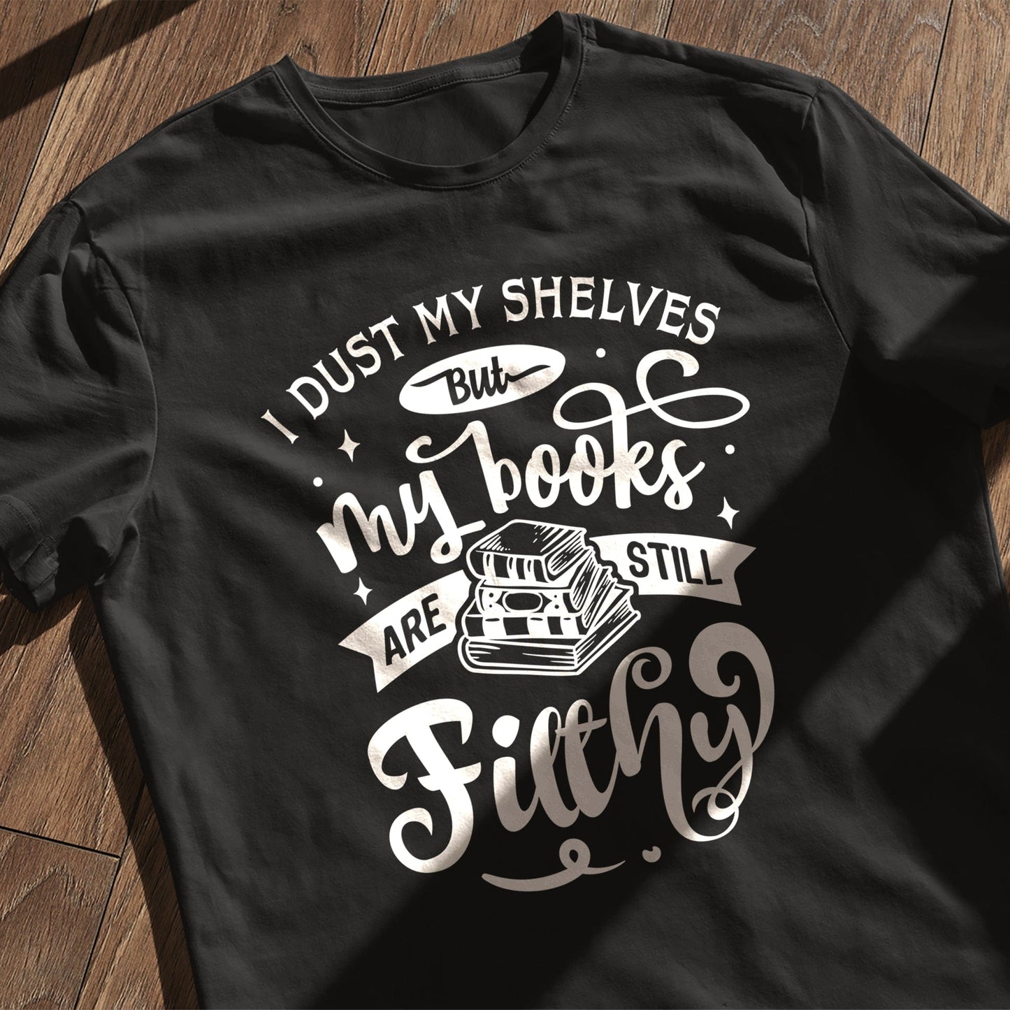 I Dust My Shelves t-shirt