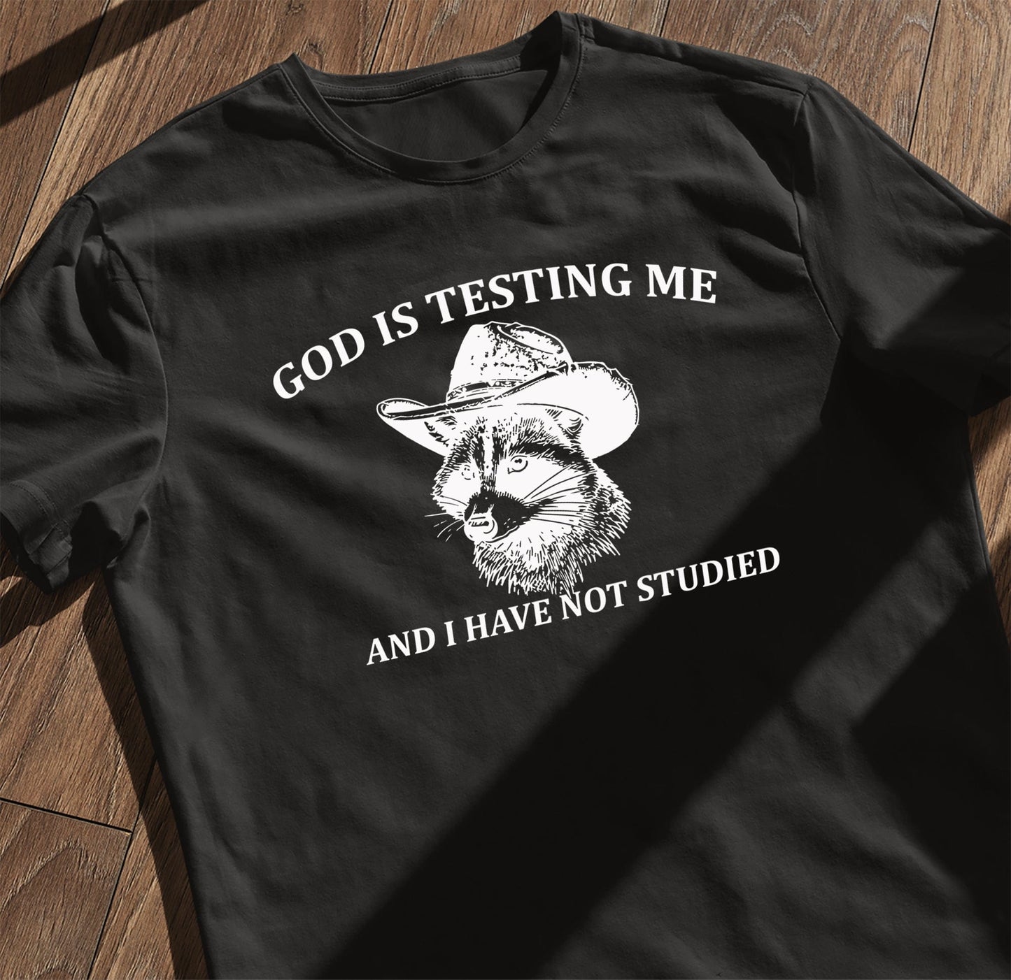 God Is Testing Me Raccoon T-Shirt