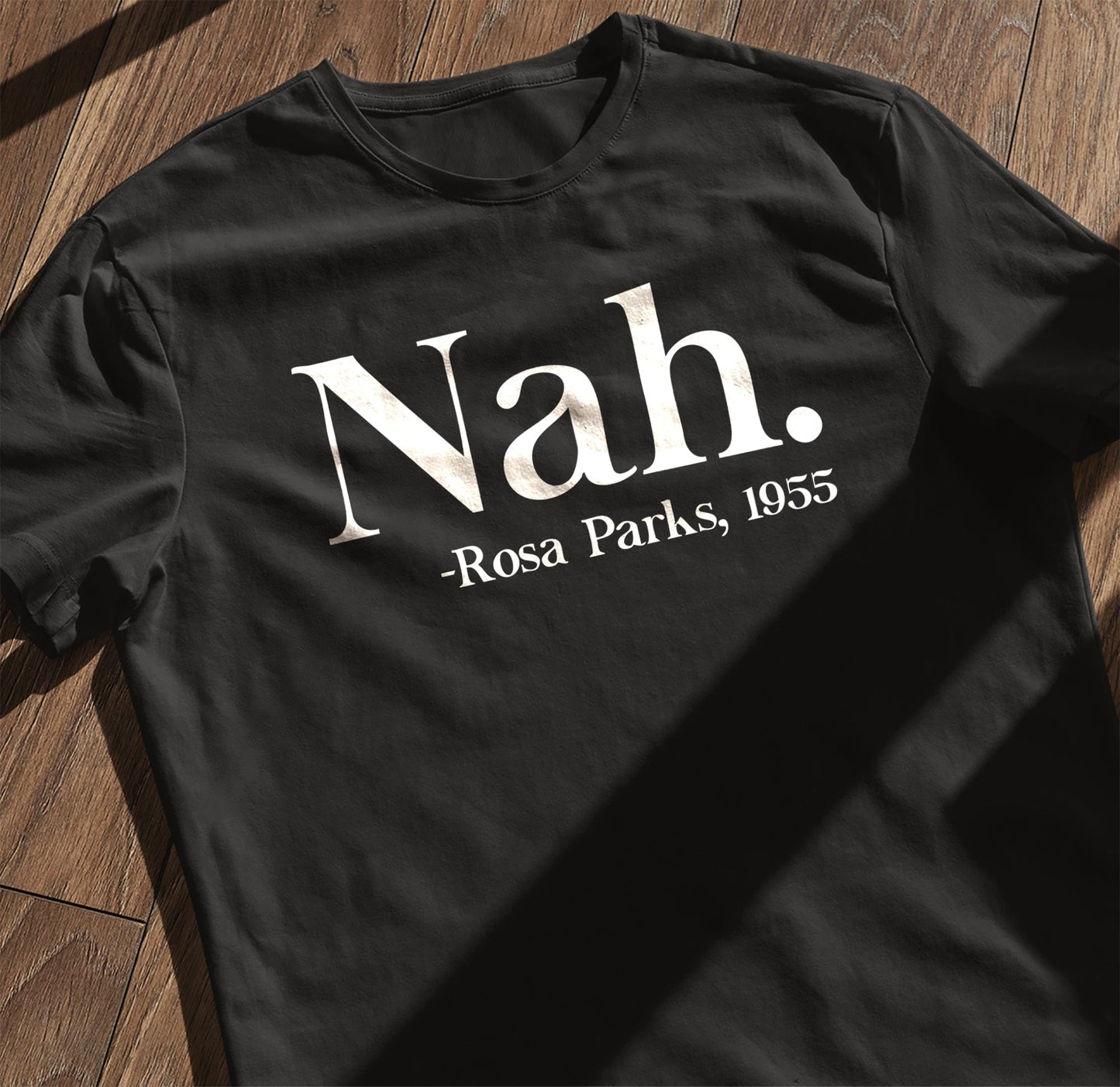 Nah Rosa 2 T-shirt - Boldly Funny!