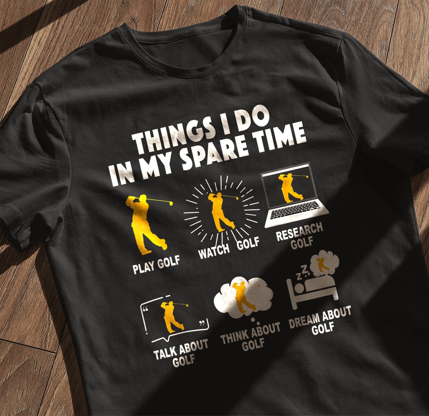6 Things I Do in My Spare Time Golf t-shirt