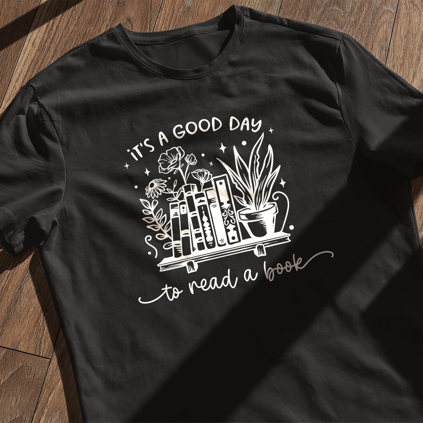 Its a Good Day to Read a Book T-shirt